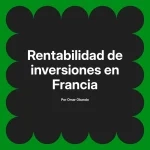 Rentabilidad de inversiones en Francia
