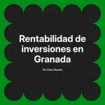 Rentabilidad de inversiones en Granada