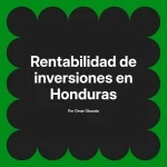 Rentabilidad de inversiones en Honduras