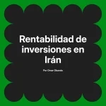 Rentabilidad de inversiones en Irán