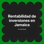 Rentabilidad de inversiones en Jamaica