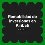 Rentabilidad de inversiones en Kiribati