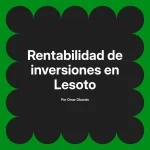 Rentabilidad de inversiones en Lesoto