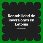 Rentabilidad de inversiones en Letonia
