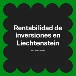 Rentabilidad de inversiones en Liechtenstein