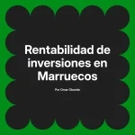 Rentabilidad de inversiones en Marruecos