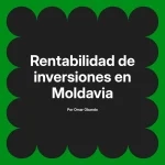 Rentabilidad de inversiones en Moldavia