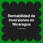 Rentabilidad de inversiones en Nicaragua