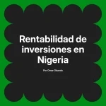 Rentabilidad de inversiones en Nigeria