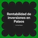 Rentabilidad de inversiones en Palaos