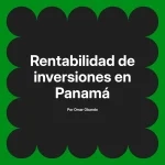 Rentabilidad de inversiones en Panamá