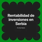 Rentabilidad de inversiones en Serbia