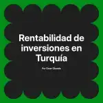 Rentabilidad de inversiones en Turquía