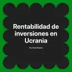 Rentabilidad de inversiones en Ucrania