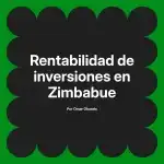 Rentabilidad de inversiones en Zimbabue