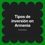 Tipos de inversión en Armenia