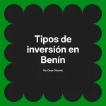 Tipos de inversión en Benín