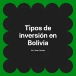 Tipos de inversión en Bolivia