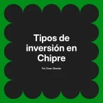 Tipos de inversión en Chipre