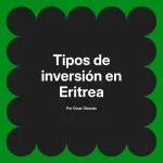 Tipos de inversión en Eritrea