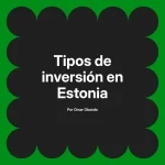 Tipos de inversión en Estonia