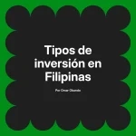 Tipos de inversión en Filipinas