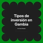 Tipos de inversión en Gambia