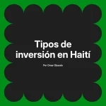 Tipos de inversión en Haití