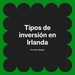 Tipos de inversión en Irlanda