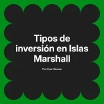 Tipos de inversión en Islas Marshall
