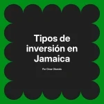 Tipos de inversión en Jamaica