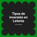 Tipos de inversión en Letonia