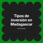Tipos de inversión en Madagascar