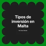 Tipos de inversión en Malta