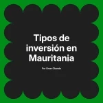 Tipos de inversión en Mauritania