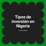 Tipos de inversión en Nigeria