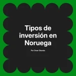 Tipos de inversión en Noruega