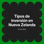 Tipos de inversión en Nueva Zelanda