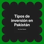 Tipos de inversión en Pakistán