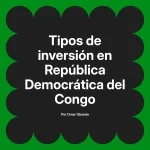 Tipos de inversión en República Democrática del Congo