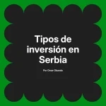 Tipos de inversión en Serbia