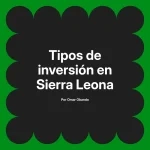 Tipos de inversión en Sierra Leona