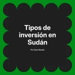 Tipos de inversión en Sudán