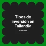 Tipos de inversión en Tailandia