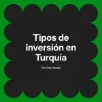 Tipos de inversión en Turquía