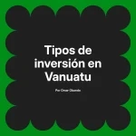 Tipos de inversión en Vanuatu