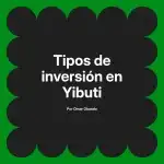 Tipos de inversión en Yibuti