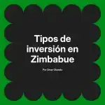 Tipos de inversión en Zimbabue