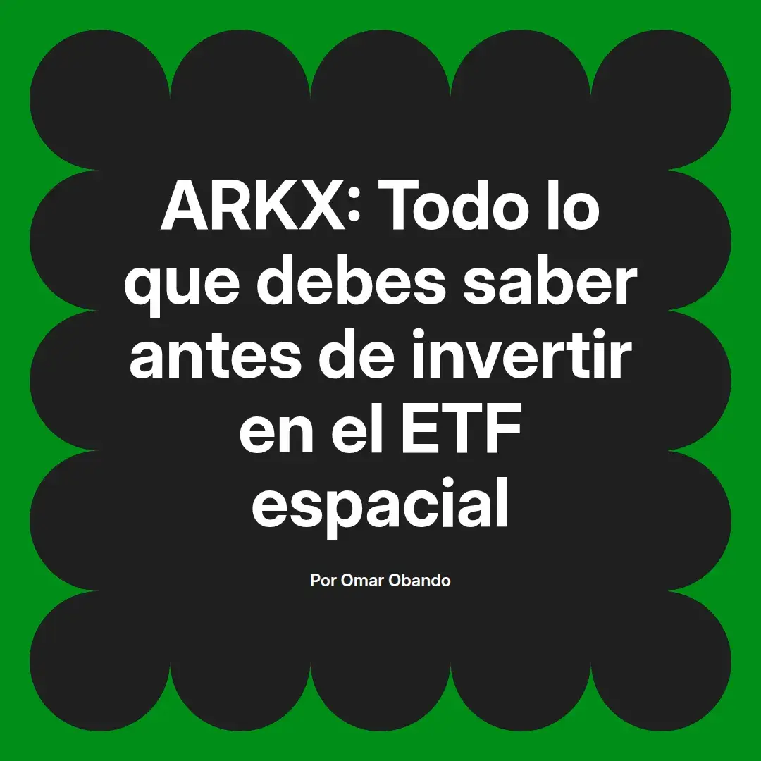 imagen destacada del post con un texto en el centro que dice ARKX: Todo lo que debes saber antes de invertir en el ETF espacial y abajo del texto aparece el nombre del autor Omar Obando