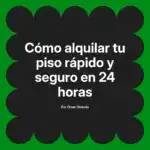 Cómo alquilar tu piso rápido y seguro en 24 horas